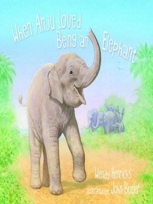 cover image of When Anju Loved Being an Elephant